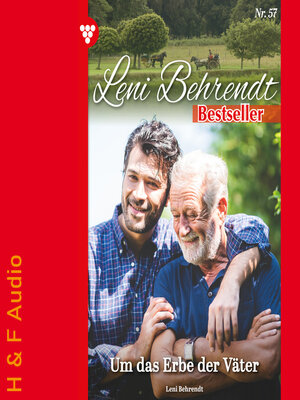 cover image of Um das Erbe der Väter--Leni Behrendt Bestseller, Band 57 (ungekürzt)
